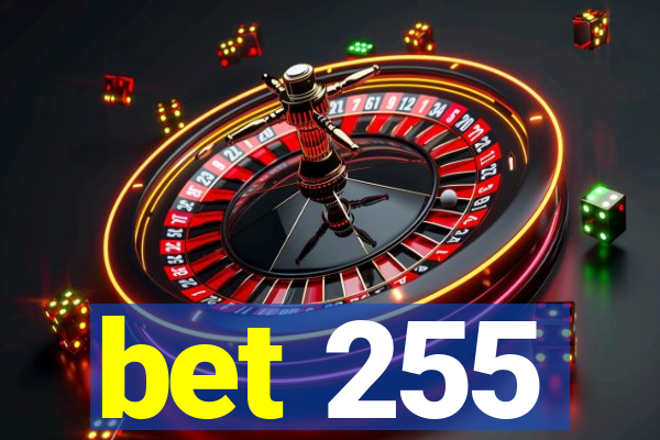 bet 255